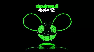 Deadmau5  - Bad Selection (4x4=12)