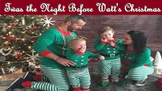 Watts Family Holiday Storybook Documentary| Twas the Night Before Christmas: Collection of Videos