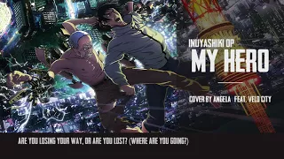 Inuyashiki OP - My Hero (TV-Size)【Angela feat. Velo City】