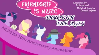 Friendship is Magic Through the Ages - MLP 10th Anniversary Animation