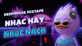 NHẠC HAY NHỨC NÁCH - NHẠC REMIX DEEP HOUSE & HOUSE LAK CỰC XỊN HAY NHẤT 2024 -MIXTAPE VIETDEEP CHILL