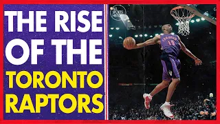 THE RISE OF THE TORONTO RAPTORS // Toronto Raptors Team History Documentary