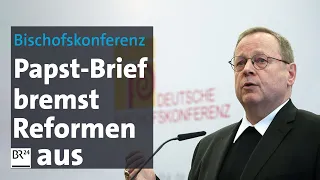 Bischofskonferenz: Papst-Brief bremst Reformen aus | BR24