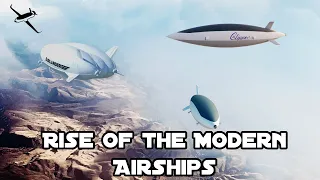 The Rise of the Modern Airships