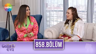 Gelin Evi 858. Bölüm | 12 Mayıs 2022