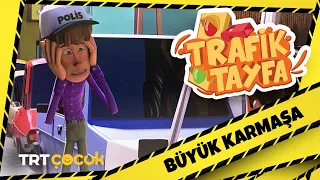 TRAFİK TAYFA | BÜYÜK KARMAŞA | TRT ÇOCUK