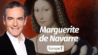 Au cœur de l'Histoire: Marguerite de Navarre (Franck Ferrand)