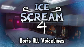 Ice Scream 4 - Boris All Voicelines