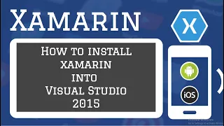 Xamarin : Installing Xamarin in Visual Studio 2015 [2 Minutes]