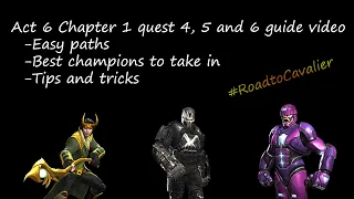 Act 6.1 quest 4,5 and 6 guide video I Easy paths & best champions I Marvel Contest of champions.