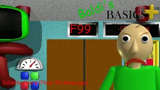 Baldi's Basics Plus Infinite Floors Early Access Floor 99 (SHOWCASE) (Baldi's Basics Plus Mod)