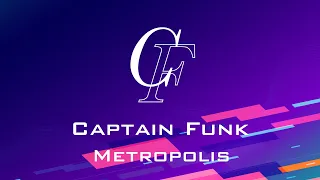 キャプテン・ファンク『Metropolis（メトロポリス）』アルバム・ダイジェスト (Electronic Jazz Funk, City Pop, Future Funk, Nu Disco)