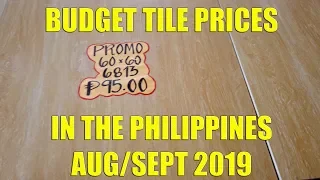Budget Tile Prices In The Philippines (Aug/Sept 2019)