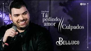 Belluco - Tá Pedindo Amor / Culpados | Clipe Oficial