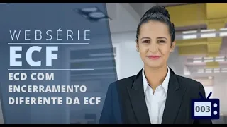 Especial ECF: #03 - Recuperação da ECD com encerramento diferente da ECF