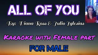 ALL OF YOU (Karaoke with female part) By: Diana Ross & Julio Iglesias