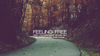 Feeling Free | Deep Progressive House Set | DEM Radio Podcast | 2020 Mixed By Johnny M