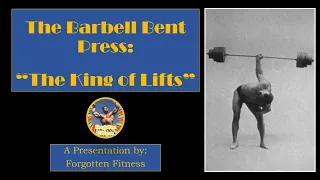 The Barbell Bent Press: “The King of Lifts”