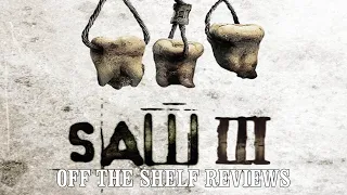 Saw III Review - Off The Shelf Reviews