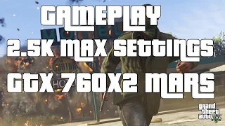 GTA V | PC Gameplay | SLI GTX 760x2 Mars | 2.5K - MAIDENMK666