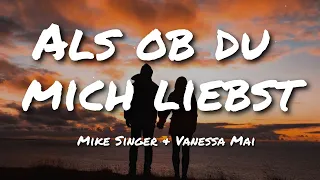 Als ob du mich liebst - Mike Singer & Vanessa Mai (Lyrics)