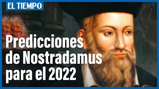 Nostradamus: las cuatro profecías de Michel de Notre-Dame para 2022 | El Tiempo