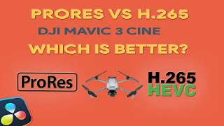 ProRes vs H.265? DRONE vs PRO Camera Codec | DJI Mavic 3 Cine