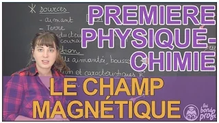 Le champ magnétique - Physique-Chimie 1ère S - Les Bons Profs