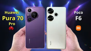 Huawei Pura 70 Pro vs Poco F6 5G - What's the difference?