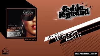 Fedde Le Grand ft Ida Corr - Let Me Think About It