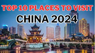 TOP 10 Places To Visit CHINA 2024 | Travel Guide China Vacation