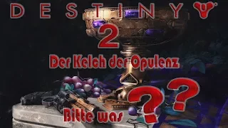 Destiny 2 Der Kelch der Opulenz #1