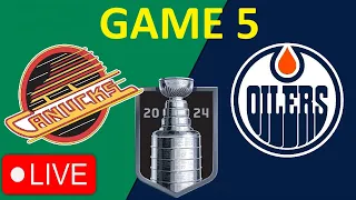 GAME 5: EDMONTON OILERS VS VANCOUVER CANUCKS LIVE | FULL GAME REACTION AND COMMENTARY