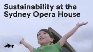 Environmental Champions | A Look at Sustainability at the Sydney Opera House