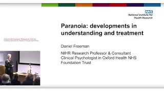 Paranoia: developments in understanding and treatment - Daniel Freeman