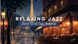 Relaxing Jazz Music, Cozy Coffee Shop Jazz Paris Ambience, Soft Jazz background Music for Study