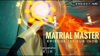 Matrial master episode 135 Sub indo (Priview)