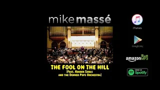 The Fool on the Hill (Beatles cover) - Mike Massé feat. Rubber Souls & Denver Pops Orchestra