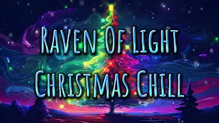 Raven Of Light - Christmas Chill [Full Album]