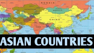 ASIAN COUNTRIES- Learn Countries and Capital cities of Asia with flags