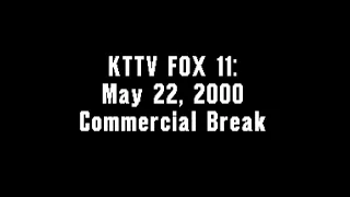 KTTV FOX 11: May 22, 2000 Commercial Break