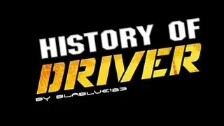 History of - DRIVER (1999-2011) | blablue123