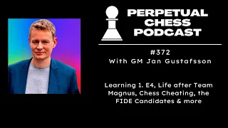 GM Jan Gustafsson on Learning 1. e4, Life after Team Magnus, Chess Cheating, Chess960, & more