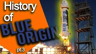 History of Blue Origin Part 3