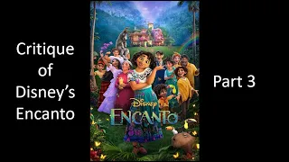 A Critique of Disney's Encanto--Part 3