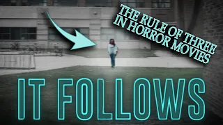 It Follows: The Rule of Three in Horror Movies