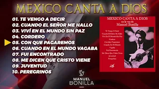 Manuel Bonilla | México Canta a Dios ÁLBUM COMPLETO (Oficial)
