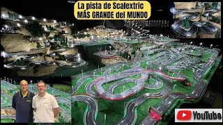 LA PISTA DE SCALEXTRIC MÁS GRANDE DEL MUNDO 🌍