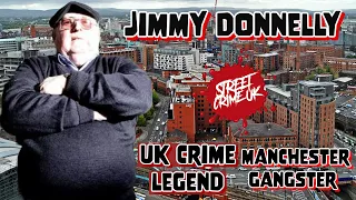 Jimmy Donnelly | The Legendary Manchester Gangster | The Story Of The Ruthless Quality Street Gang