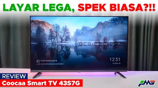 Smart TV yang cuma menang gede aja?! Coocaa Smart TV 43S7G Review Indonesia